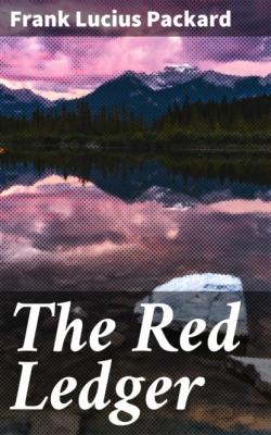 The Red Ledger - Frank Lucius Packard