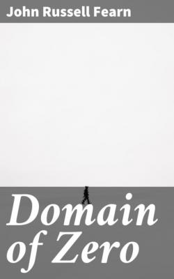 Domain of Zero - John Russell Fearn