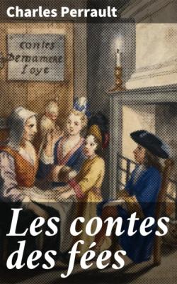 Les contes des fées - Charles Perrault