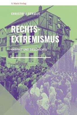 Rechtsextremismus - Christoph Schulze