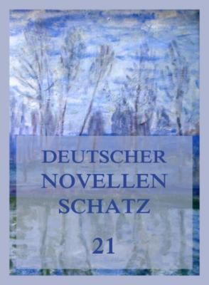 Deutscher Novellenschatz 21 - Wilhelm  Raabe