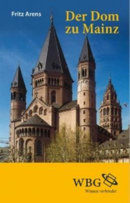 Der Dom zu Mainz - Fritz Arens