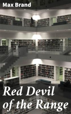 Red Devil of the Range - Max Brand