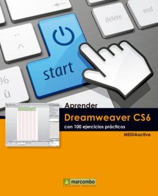 Aprender Dreamweaver CS6 con 100 ejercicios prácticos - MEDIAactive