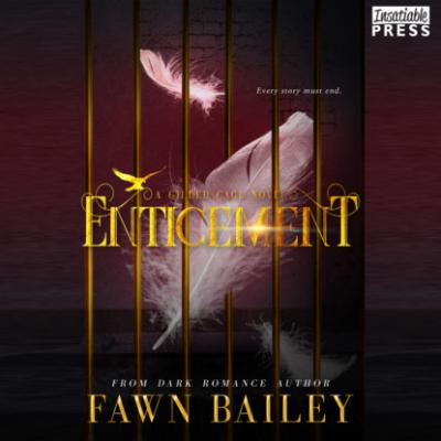 Gilded Cage, Book 3: Enticement (Unabridged) - Fawn Bailey