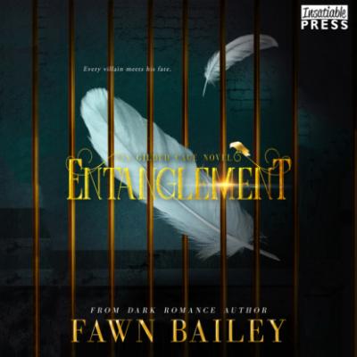 Entanglement - Gilded Cage, Book 2 (Unabridged) - Fawn Bailey