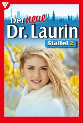 Der neue Dr. Laurin Staffel 2 – Arztroman - Viola Maybach