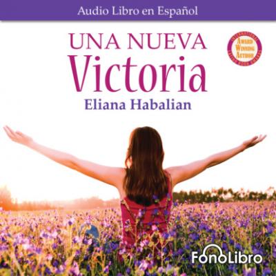 Una nueva Victoria (Abridged) - Eliana Habalian