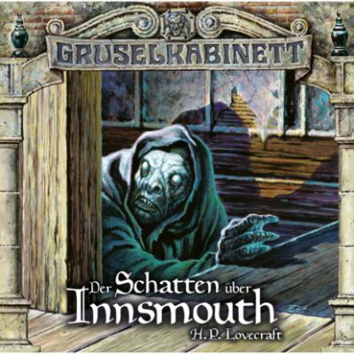 Gruselkabinett, Folge 66/67: Der Schatten über Innsmouth (komplett) - H.P. Lovecraft