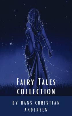 Fairy Tales Collection - Hans Christian Andersen