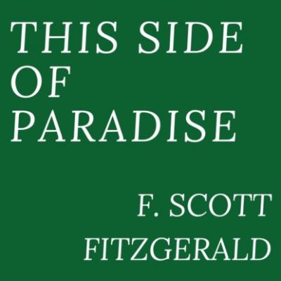 This Side of Paradise (Unabridged) - F. Scott Fitzgerald