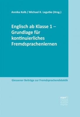 Englisch ab Klasse 1 - Grundlage für kontinuierliches Fremdsprachenlernen - Группа авторов