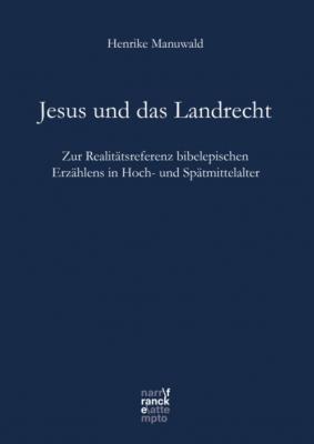 Jesus und das Landrecht - Henrike Manuwald