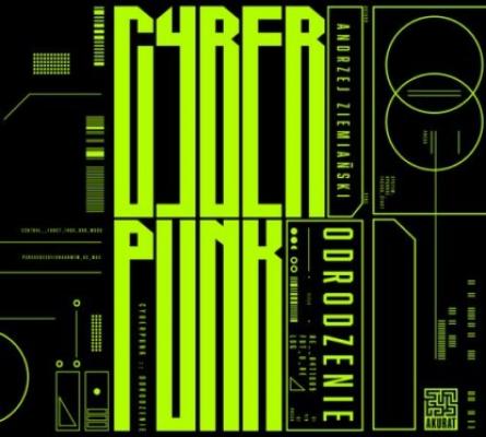 Cyberpunk. Odrodzenie - Andrzej Ziemiański