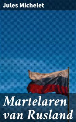 Martelaren van Rusland - Jules Michelet