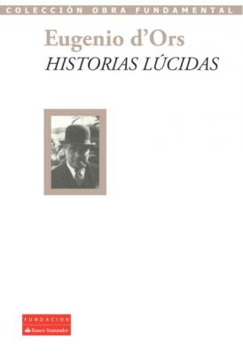 Historias lúcidas - Eugenio d'Ors