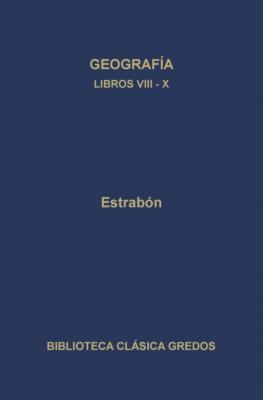 Geografía. Libros VIII-X - Estrabón