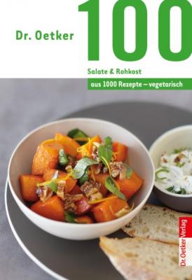 100 Salate & Rohkost - Dr. Oetker