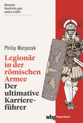 Legionär in der römischen Armee - Филипп Матышак