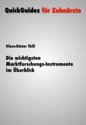 Die wichtigsten Marktforschungs-Instrumente im Überblick - Klaus-Dieter Thill