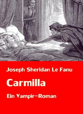 Carmilla | Ein Vampir-Roman - Joseph Sheridan Le Fanu