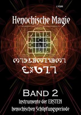 Henochische Magie - Band 2 - Frater LYSIR