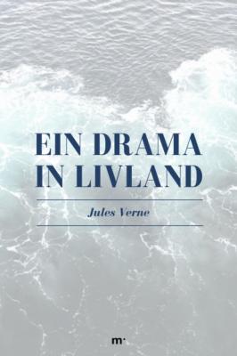 Ein Drama in Livland - Jules Verne