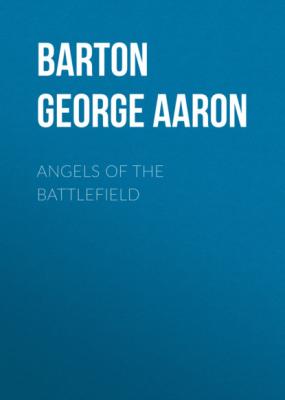 Angels of the Battlefield - Barton George Aaron