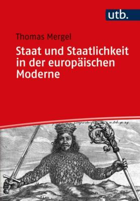 Staat und Staatlichkeit in der europäischen Moderne - Thomas Mergel