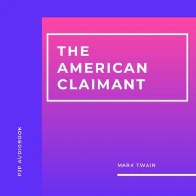 The American Claimant (Unabridged) - Mark Twain