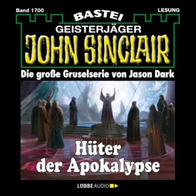 Hüter der Apokalypse - John Sinclair, Band 1700 (Ungekürzt) - Jason Dark