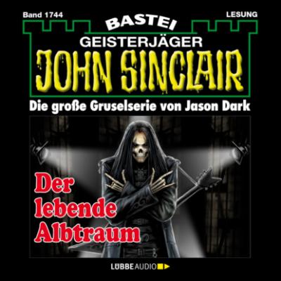 Der lebende Albtraum - John Sinclair, Band 1744 (Ungekürzt) - Jason Dark