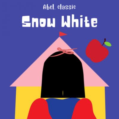Snow White - Abel Classics: fairytales and fables - Brothers Grimm  