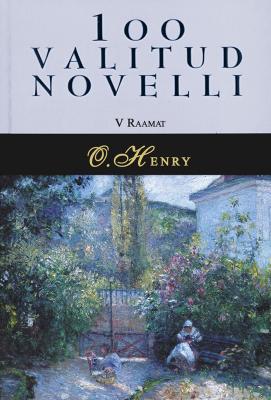 100 valitud novelli. 5. raamat - O. Henry
