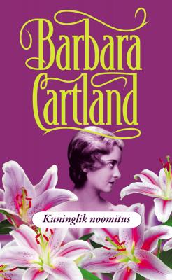 Kuninglik noomitus - Barbara Cartland