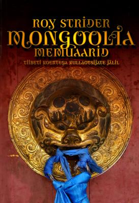 Mongoolia memuaarid - Roy Strider