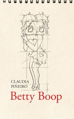 Betty Boop - Claudia Piñeiro