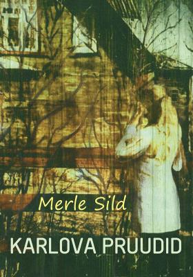 Karlova pruudid - Merle Sild