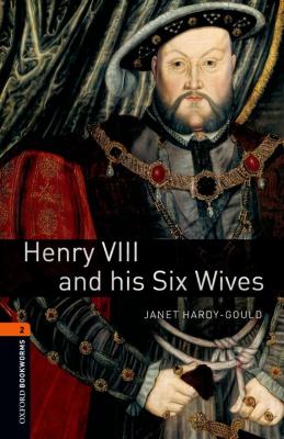 Henry VIII and his Six Wives - Janet Hardy-Gould