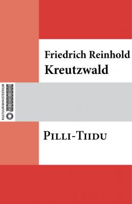 Pilli-Tiidu - Friedrich Reinhold Kreutzwald