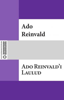 Ado Reinvald'i Laulud - Ado Reinvald
