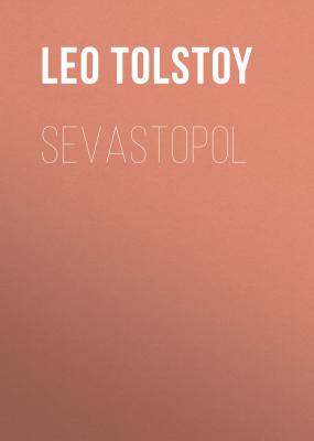 Sevastopol - Tolstoy Leo