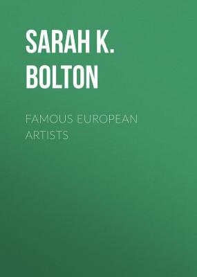 Famous European Artists - Sarah K.  Bolton