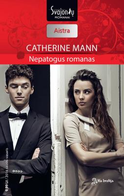Nepatogus romanas - Catherine Mann