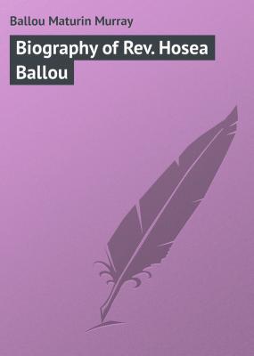Biography of Rev. Hosea Ballou - Ballou Maturin Murray