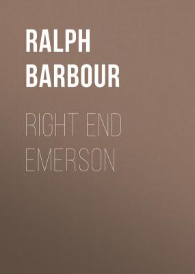 Right End Emerson - Barbour Ralph Henry