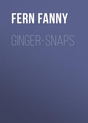 Ginger-Snaps - Fern Fanny