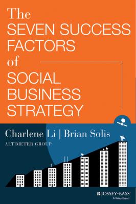 The Seven Success Factors of Social Business Strategy - Charlene  Li