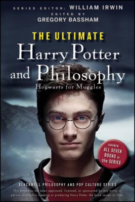The Ultimate Harry Potter and Philosophy. Hogwarts for Muggles - William  Irwin
