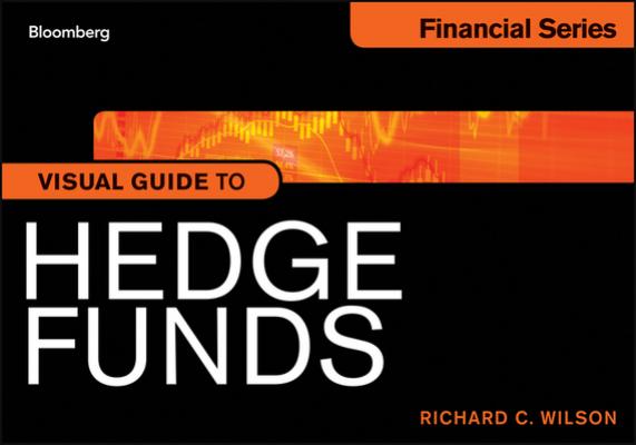 Visual Guide to Hedge Funds - Richard Wilson C.